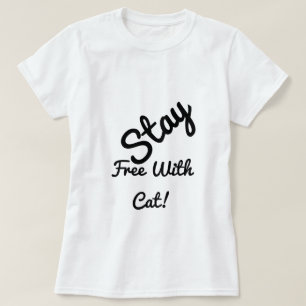 Stay Free With Cat Funny Cute Personalized White T-Shirt