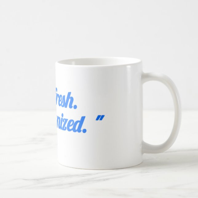 “Stay Fresh Stay Organized Mug – Motivational cup (Droite)