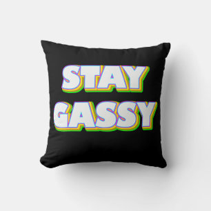 Stay Gassy Throw Pillow