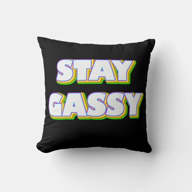 Stay Gassy Throw Pillow (Front)