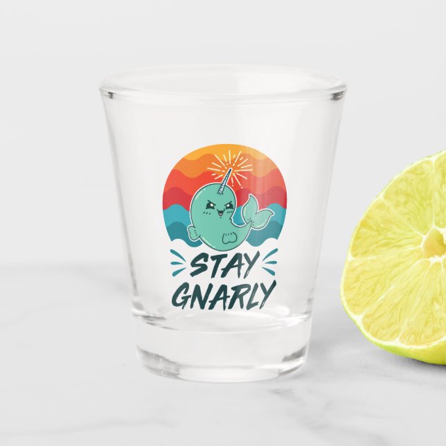 Stay Gnarly Cute Narwhal Narwhals Lover Shot Glass (Front)