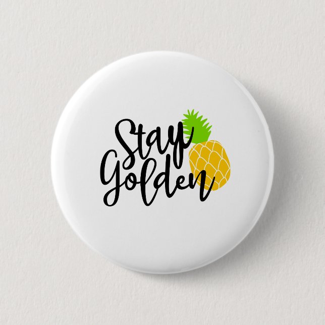 Stay golden 2 inch round button (Front)