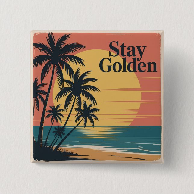Stay Golden 2 Inch Square Button (Front)
