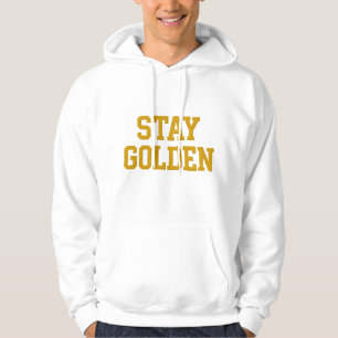 Stay Golden – Bold Typography Inspirational Quote Hoodie