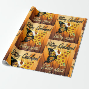 Stay Golden, Stay You Wrapping Paper