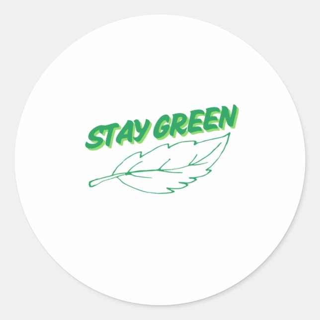 Stay green text design classic round sticker (Front)