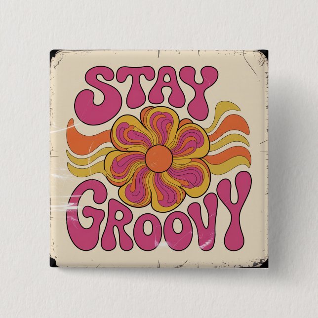 Stay Groovy 2 Inch Square Button (Front)