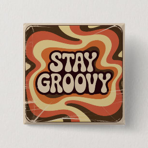 Stay Groovy 2 Inch Square Button