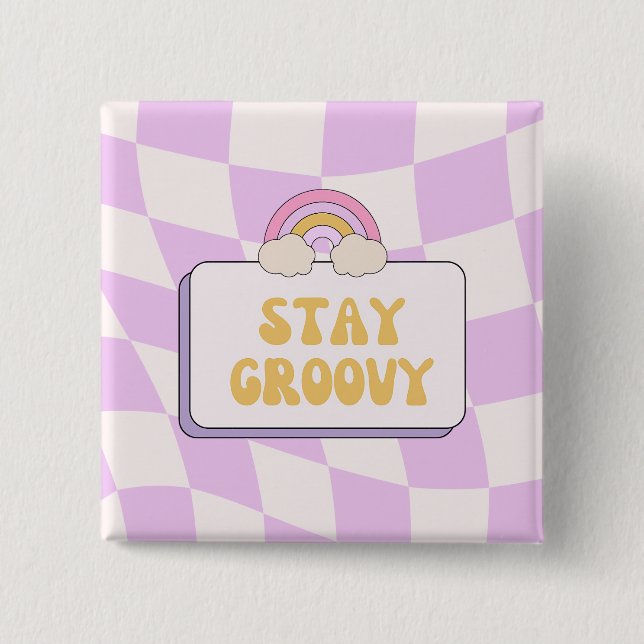 Stay Groovy 2 Inch Square Button (Front)