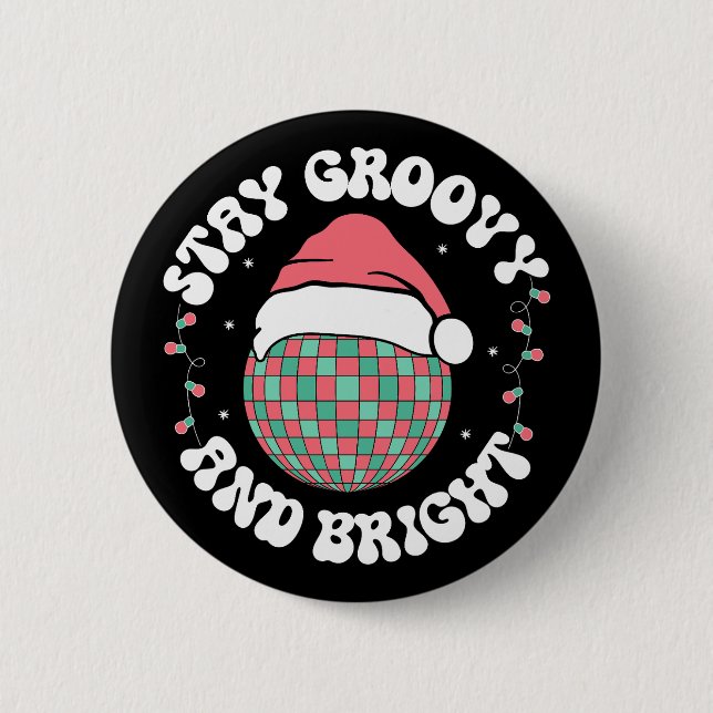 Stay Groovy and Bright Groovy Christmas Holidays 2 Inch Round Button (Front)