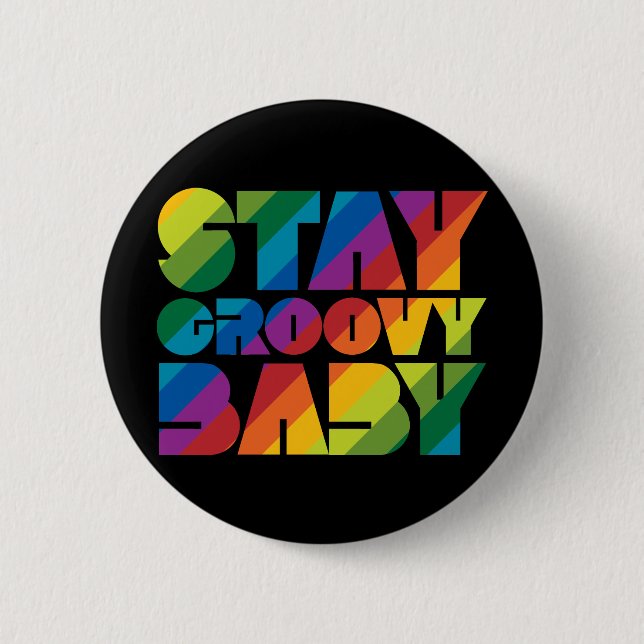 Stay Groovy Baby 2 Inch Round Button (Front)