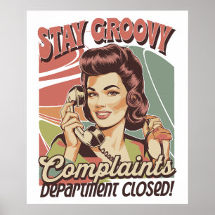 Stay Groovy – Complaints Department Closed! Poster