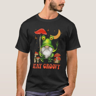 Stay Groovy Cute Frog Gnome Mushroom Hippie 70s Vi T-Shirt