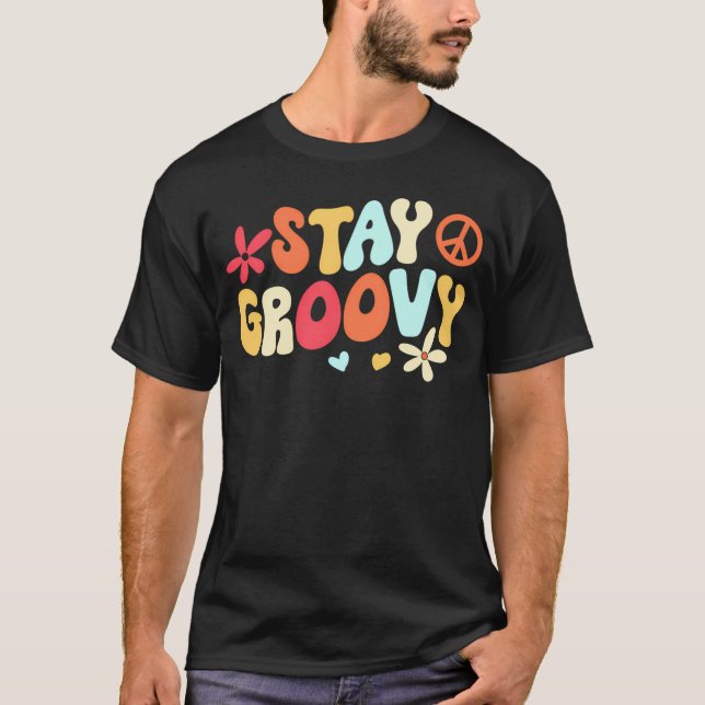 Stay Groovy Hippie           T-Shirt (Front)