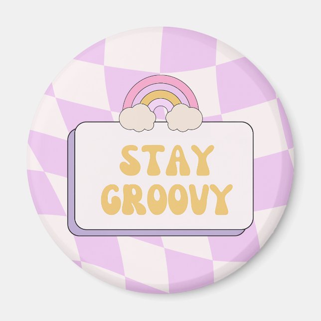 Stay Groovy Magnet (Front)