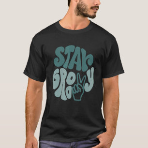 Stay Groovy Peace Sign Love Retro 60S 70S 80S Grew T-Shirt