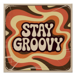 Stay Groovy Poster