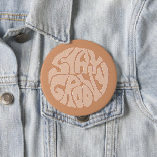 Stay Groovy Retro Beige 4 Inch Round Button