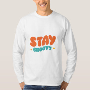 Stay Groovy Retro Vibes T-Shirt