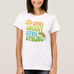 Stay Groovy Stay Strong Retro T-Shirt