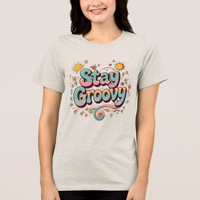 Stay Groovy Tri-Blend Shirt (Front)