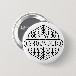 Stay grounded 2 inch round button