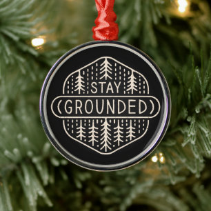 Stay grounded forest rustic aesthetic black metal ornament