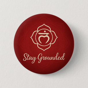 Stay Grounded Root Chakra Spiritual Energy 2 Inch Round Button