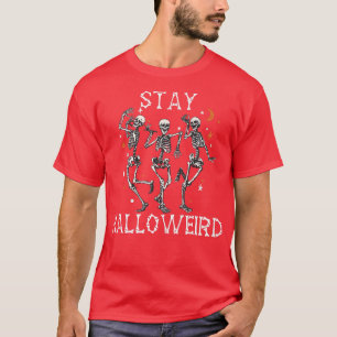 Stay Halloweird Halloween Skeletons Funny Horror L T-Shirt