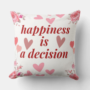 Stay happy, enjoy life, happiness is a decision throw pillow