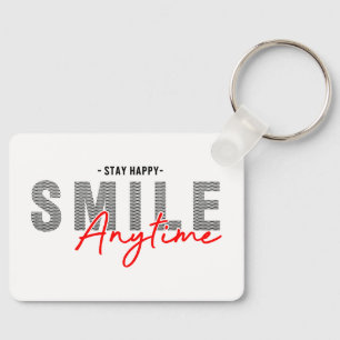 Stay happy smile anytime  keychain