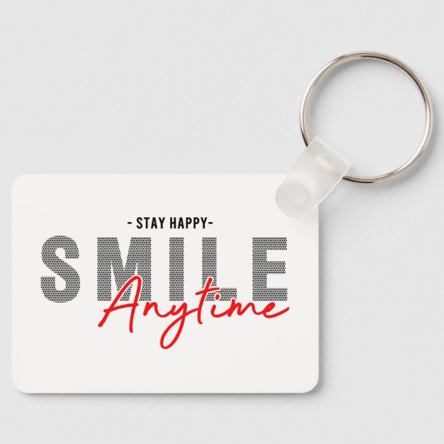 Stay happy smile anytime  keychain (Front)