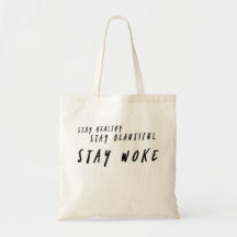 Stay healthy stay beautiful stay woke tote