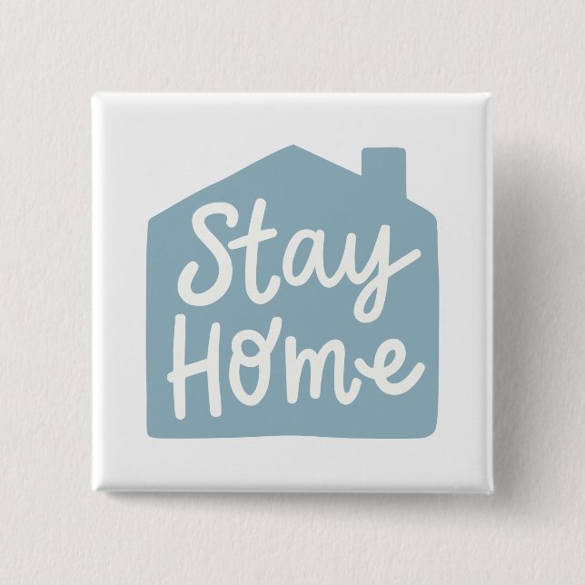 Stay Home 2 Inch Square Button (Front)