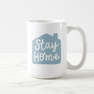 Stay Home Coffee Mug