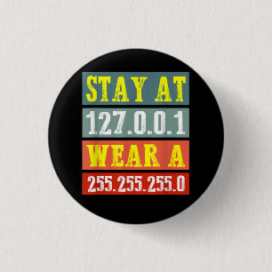 Stay Home Engineers And Wear Mask for Coding Geeks 1 Inch Round Button