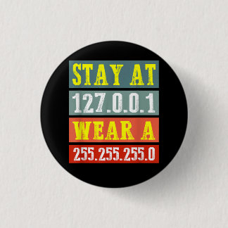 Stay Home Engineers And Wear Mask for Coding Geeks 1 Inch Round Button