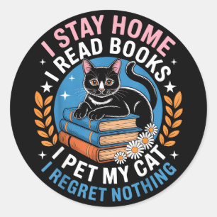 Stay home read books pet cat funny introvert nerd classic round sticker