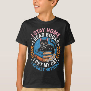 Stay home read books pet cat funny introvert nerd T-Shirt