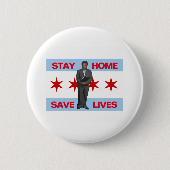 Stay Home, Save Lives Chicago Mayor Lori Lightfoot 2 Inch Round Button (Front)