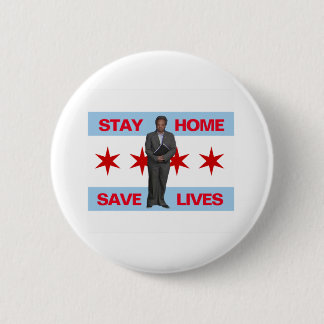 Stay Home, Save Lives Chicago Mayor Lori Lightfoot 2 Inch Round Button