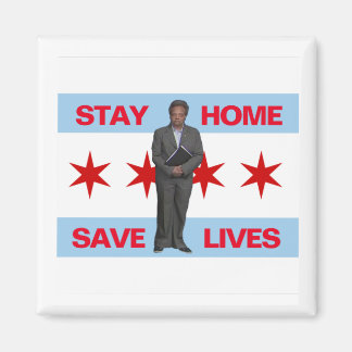Stay Home, Save Lives Chicago Mayor Lori Lightfoot Magnet