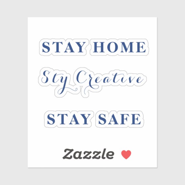 Stay Home, Stay Creative, Stay Safe. (Sheet)