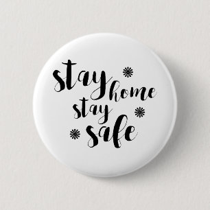 Stay Home Stay Safe 2 Inch Round Button