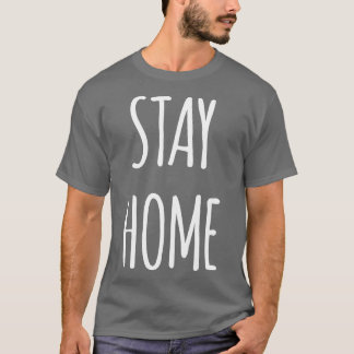 Stay Home T-Shirt