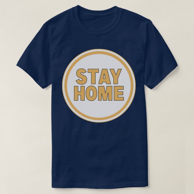 Stay Home T-Shirt (Design Front)