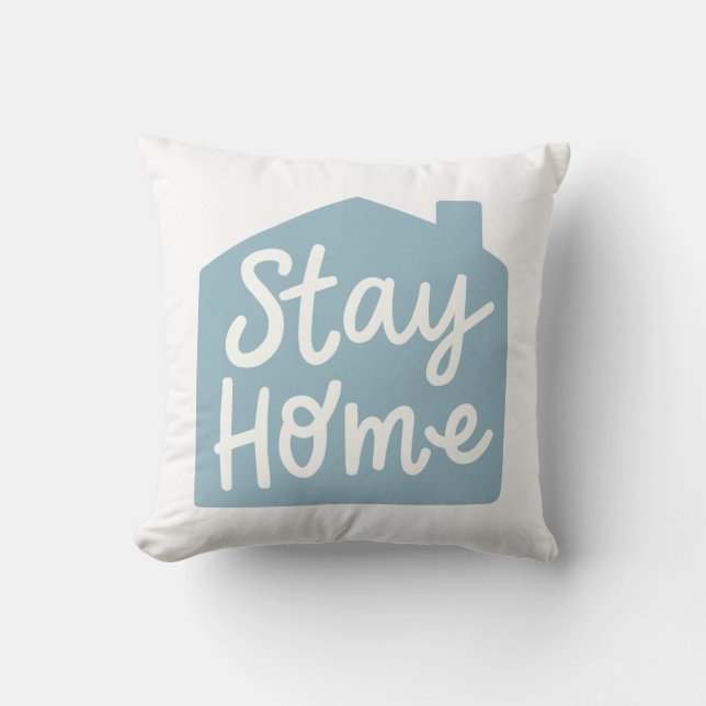 Stay Home Throw Pillow (Front)