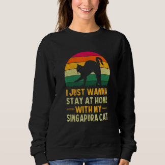 Stay Home with My Singapura Cat Funny Cat Mom Humo Sweatshirt