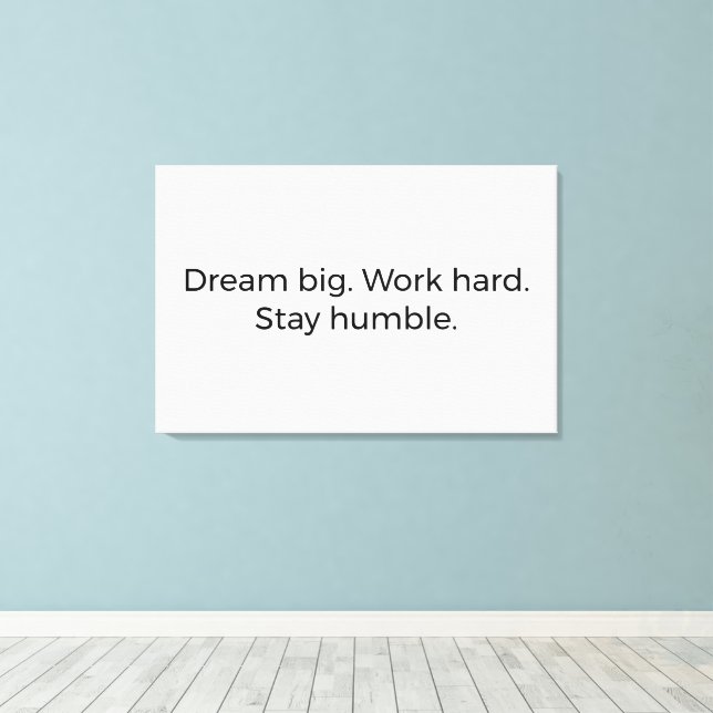 Stay Humble Canvas – Empowering Quote for Office o (Insitu(Wood Floor))