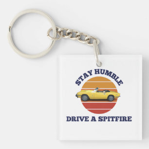 Stay humble, drive a triumph spitfire keychain